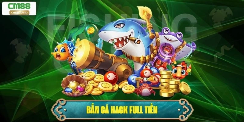Bắn Cá Hack Full Tiền: Lợi Ích, Rủi Ro Và Phương Án Thay Thế