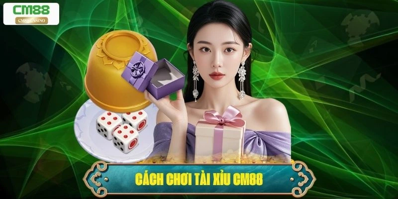 Cách Chơi Tài Xỉu Cm88 Và Những Quy Luật Người Mới Cần Biết