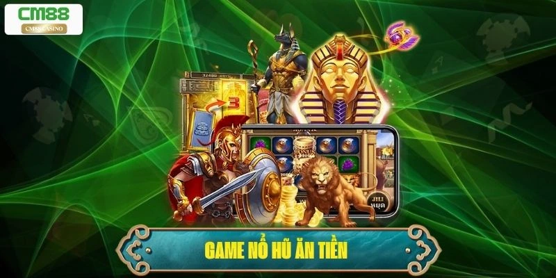 Game Nổ Hũ Ăn Tiền – Mẹo Chơi Hiệu Quả Và Cơ Hội Đổi Đời 