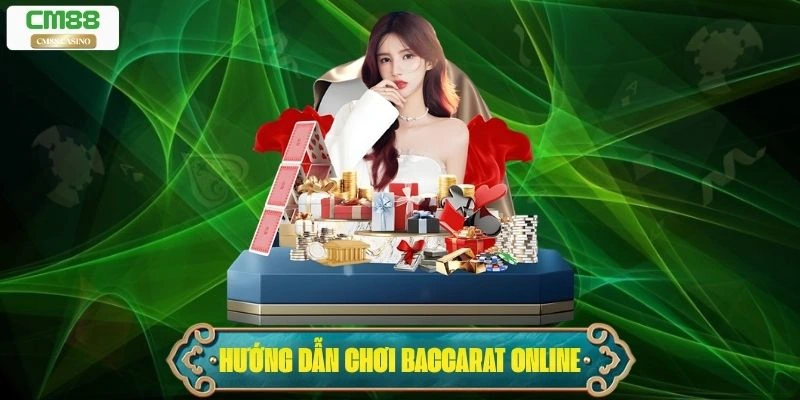 Baccarat Online: Hướng Dẫn Chi Tiết Từ A-Z Cho Người Mới 2025