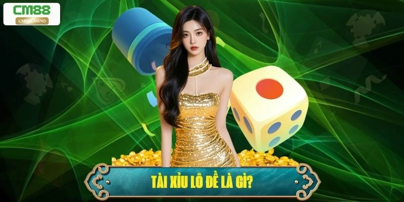 Tài Xỉu Lô Đề: Trò Chơi Cá Cược Truyền Thống Kích Thích