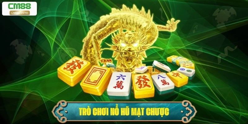 Nổ Hũ Mạt Chược: Trò Chơi Đổi Thưởng Đầy Hấp Dẫn