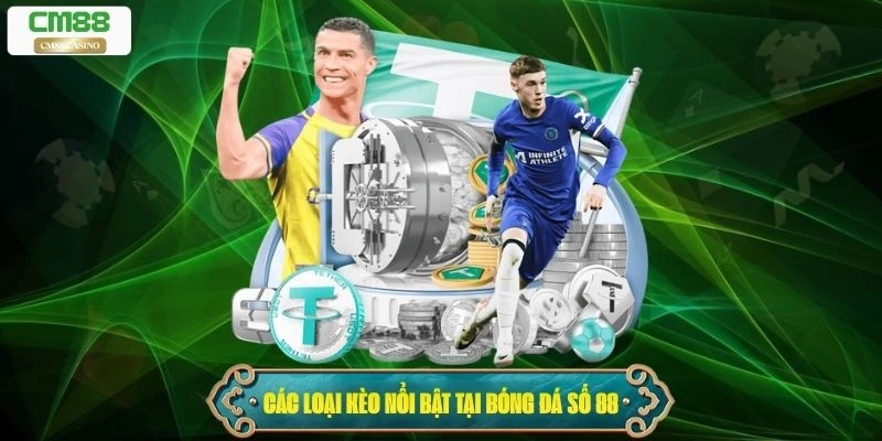 Các loại kèo nổi bật tại Bóng Đá Số 88
