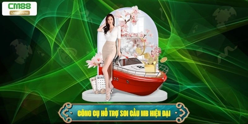 Các công cụ hỗ trợ soi cầu MB hiện đại