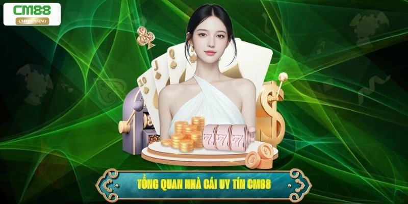 Giới thiệu Cm88 - Tổng quan nhà cái