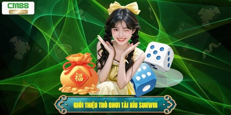 Giới thiệu trò chơi Tài Xỉu Sunwin