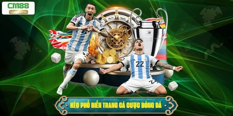 Các loại kèo phổ biến trên trang cá cược bóng đá 