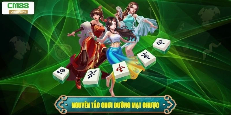 Nguyên tắc quan trọng cần nắm khi chơi Đường Mạt Chược