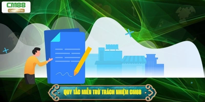 Quy tắc miễn trừ trách nhiệm Cm88